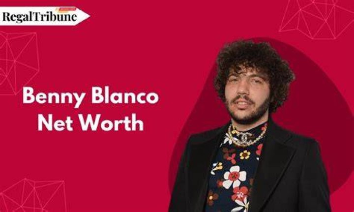 Benny Blanco Net Worth 2022 Girlfriend, House, Car High