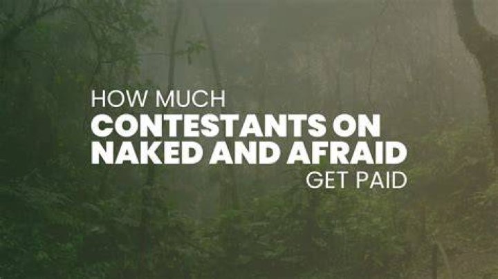 Do Contestants Get Paid On 'Naked And Afraid'?