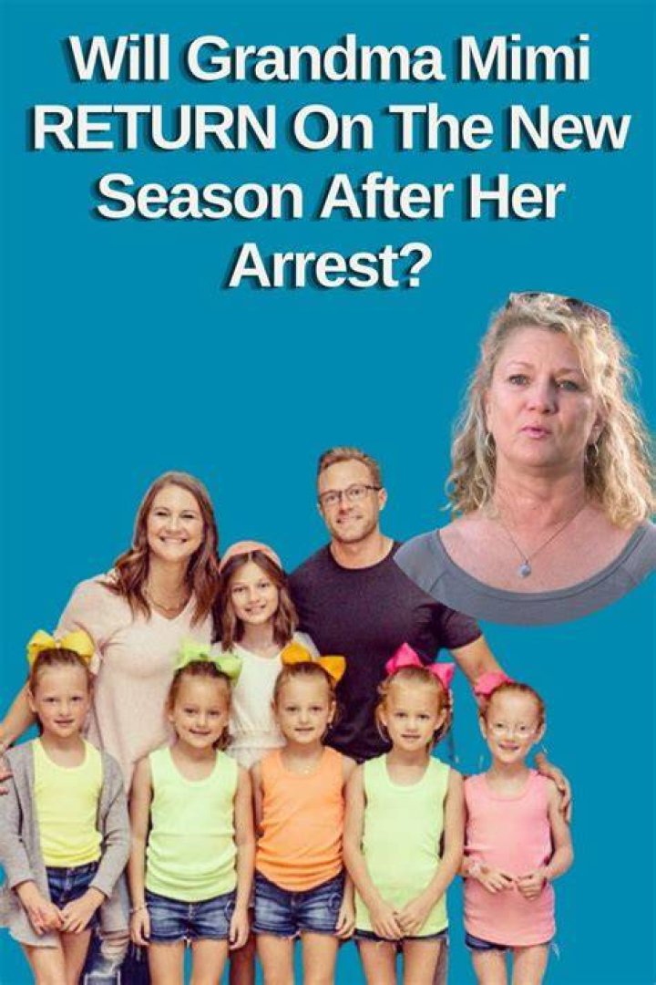 OutDaughtered Will Grandma Mimi RETURN On The New Season After Her Arrest?