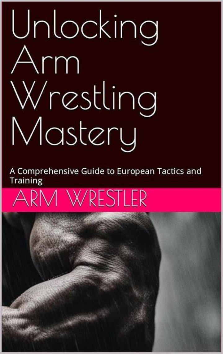 Unlocking The Secrets Of An Arm Wrestling Giant