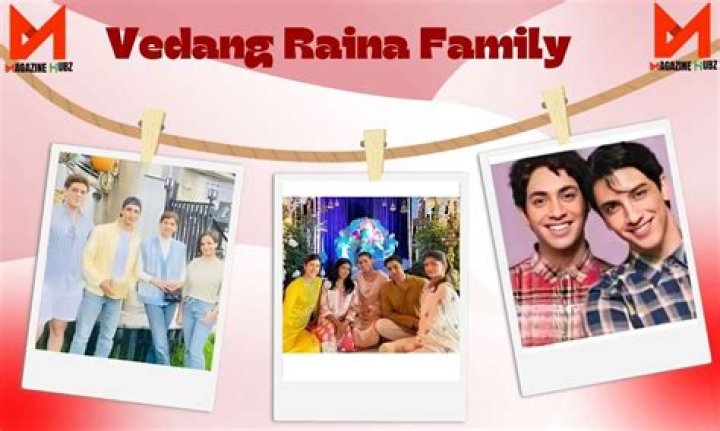 Unraveling The Roots: Parents Of Vedang Raina